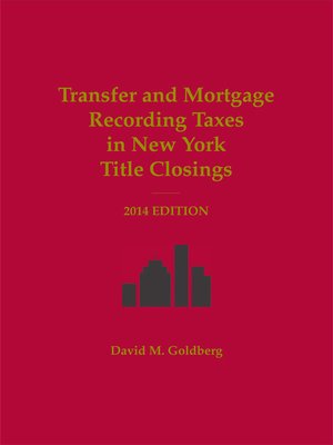 cover image of Transfer and Mortgage Recording Taxes in New York Title Closings